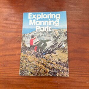Exploring Manning Park Guidebook By Andrew Harcombe & Robert Cyca